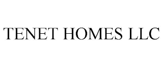 TENET HOMES LLC