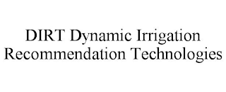 DIRT DYNAMIC IRRIGATION RECOMMENDATION TECHNOLOGIES