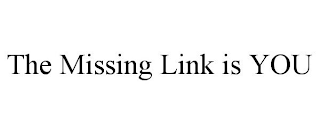 THE MISSING LINK IS YOU