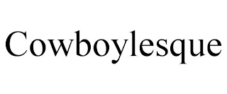 COWBOYLESQUE