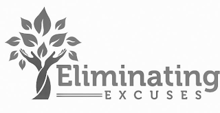 ELIMINATING EXCUSES