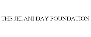 THE JELANI DAY FOUNDATION