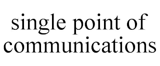 SINGLE POINT OF COMMUNICATIONS