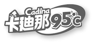 CADINA 95°C