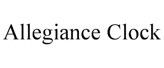 ALLEGIANCE CLOCK