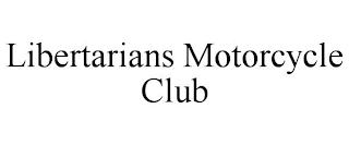 LIBERTARIANS MOTORCYCLE CLUB