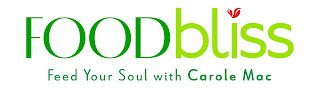 FOOD BLISS FEED YOUR SOUL WITH CAROLE MAC