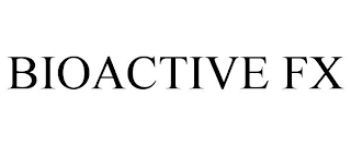 BIOACTIVE FX