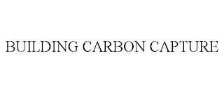 BUILDING CARBON CAPTURE