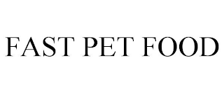 FAST PET FOOD