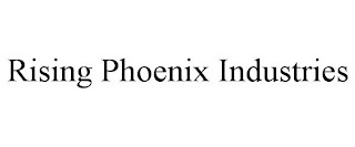 RISING PHOENIX INDUSTRIES