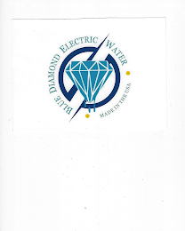 BLUE DIAMOND ELECTRIC WATER MADE IN THE USA