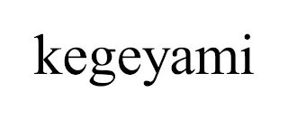 KEGEYAMI