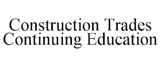 CONSTRUCTION TRADES CONTINUING EDUCATION