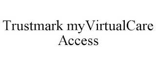 TRUSTMARK MYVIRTUALCARE ACCESS