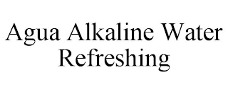 AGUA ALKALINE WATER REFRESHING