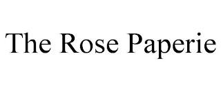 THE ROSE PAPERIE