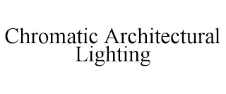 CHROMATIC ARCHITECTURAL LIGHTING