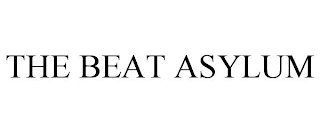 THE BEAT ASYLUM