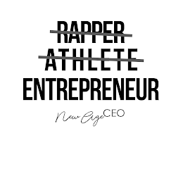 RAPPER ATHLETE ENTREPRENEUR NEW AGE CEO