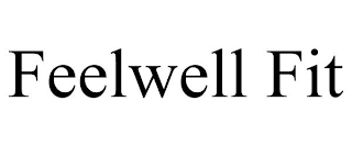 FEELWELL FIT