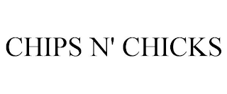 CHIPS N' CHICKS