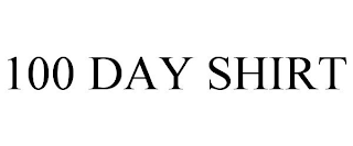 100 DAY SHIRT