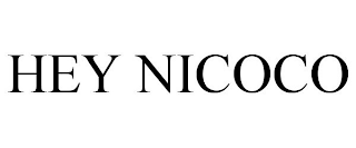 HEY NICOCO