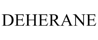 DEHERANE