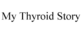 MY THYROID STORY