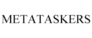 METATASKERS