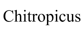 CHITROPICUS