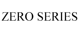 ZERO SERIES