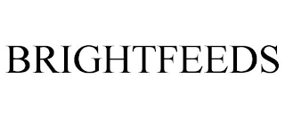 BRIGHTFEEDS