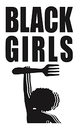 BLACK GIRLS