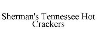 SHERMAN'S TENNESSEE HOT CRACKERS