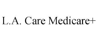 L.A. CARE MEDICARE+