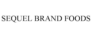 SEQUEL BRAND FOODS