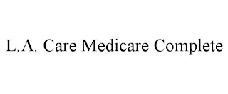 L.A. CARE MEDICARE COMPLETE