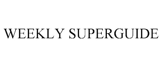 WEEKLY SUPERGUIDE