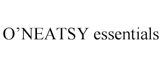 O'NEATSY ESSENTIALS