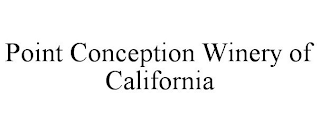 POINT CONCEPTION WINERY OF CALIFORNIA