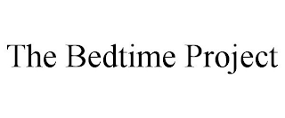 THE BEDTIME PROJECT