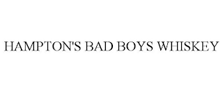 HAMPTON'S BAD BOYS WHISKEY