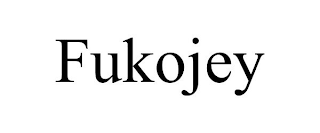 FUKOJEY