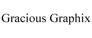 GRACIOUS GRAPHIX