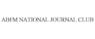 ABFM NATIONAL JOURNAL CLUB