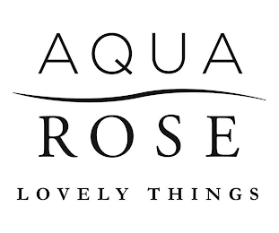 AQUA ROSE LOVELY THINGS