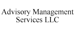 ADVISORY MANAGEMENT SERVICES LLC