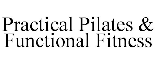 PRACTICAL PILATES & FUNCTIONAL FITNESS